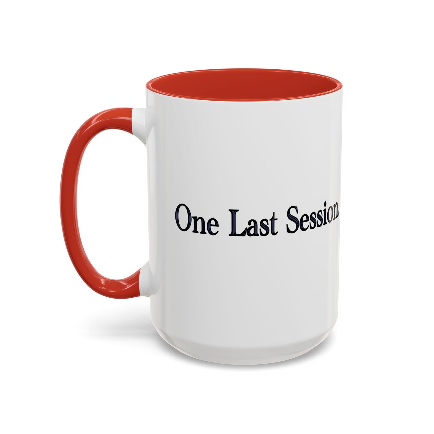 One Last Session… Coffee Mug
