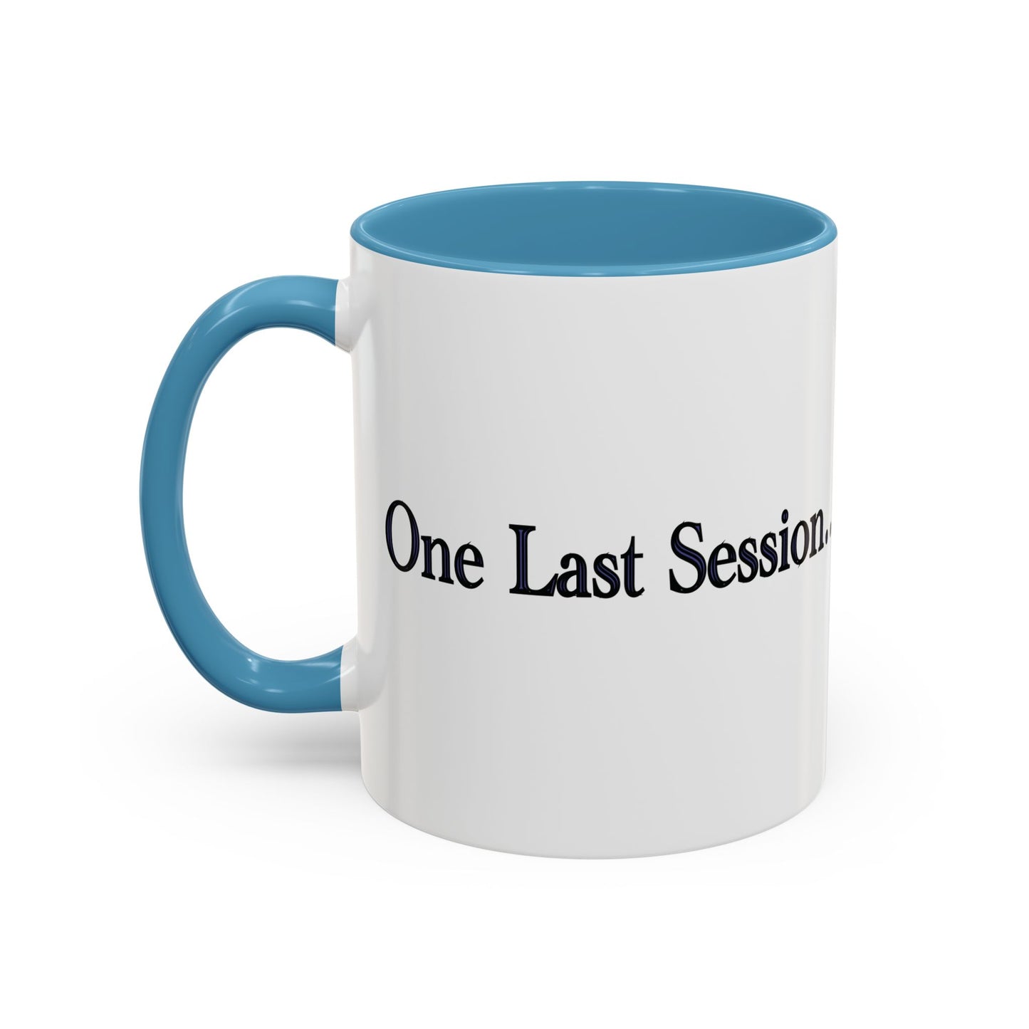 One Last Session… Coffee Mug