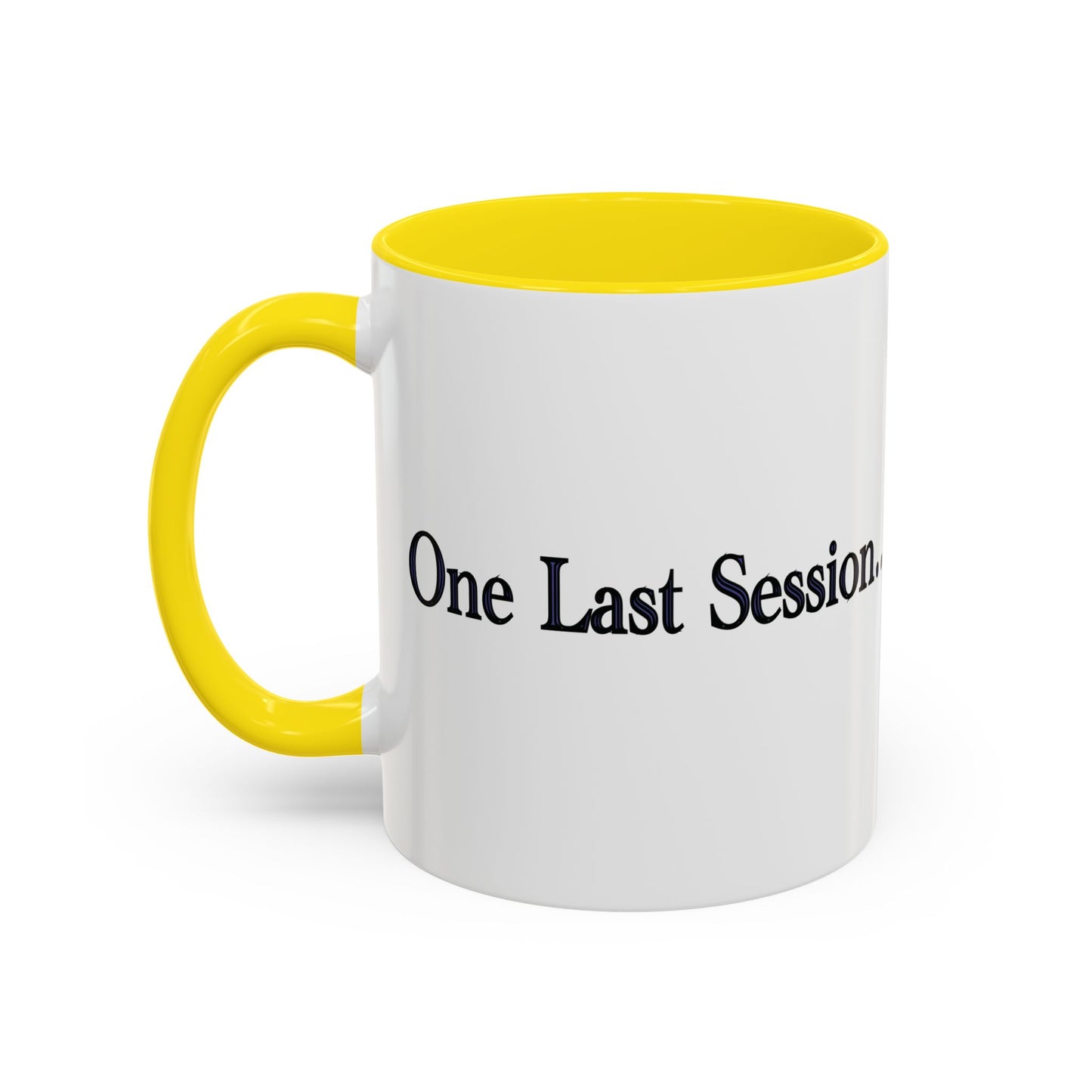 One Last Session… Coffee Mug