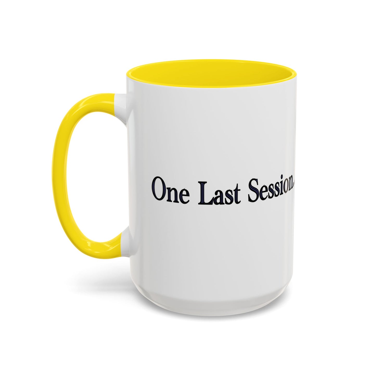 One Last Session… Coffee Mug