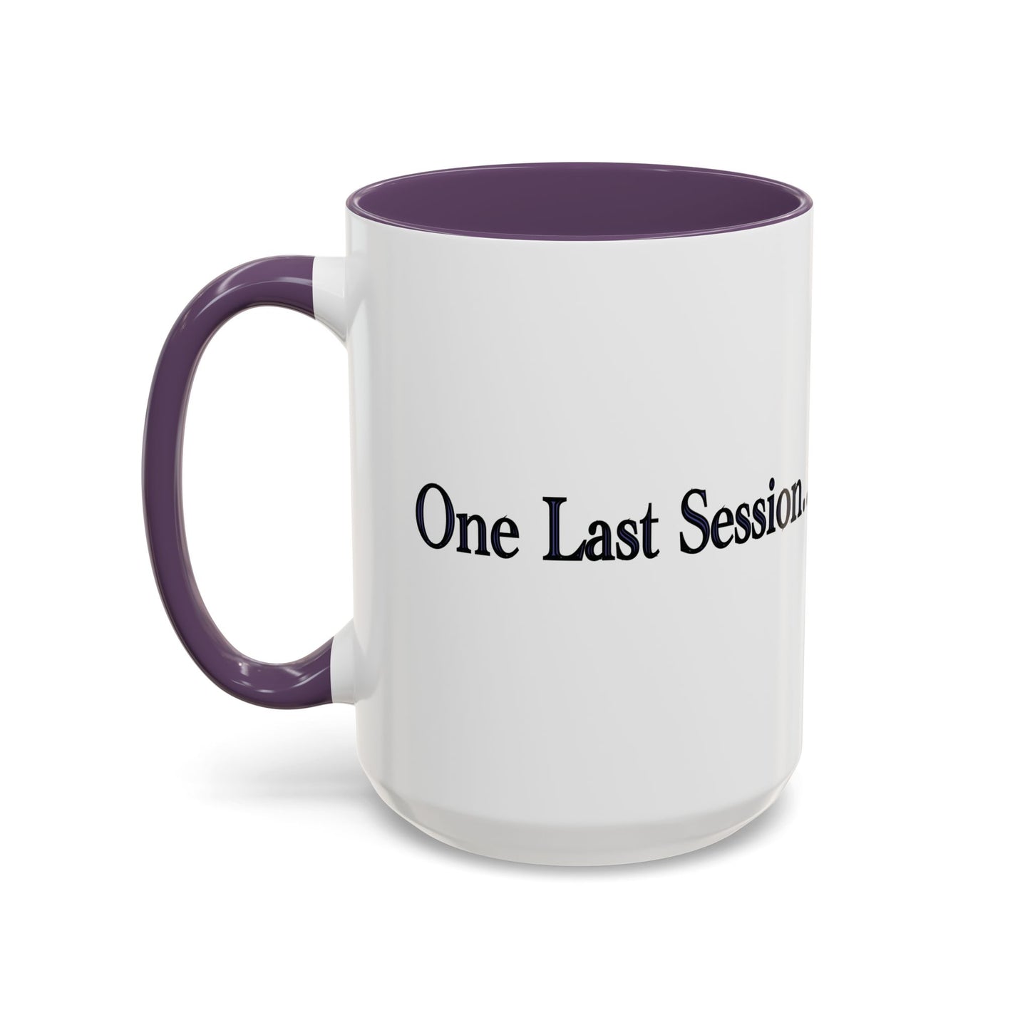 One Last Session… Coffee Mug