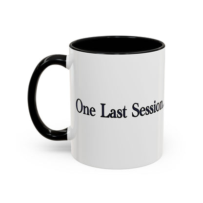 One Last Session… Coffee Mug